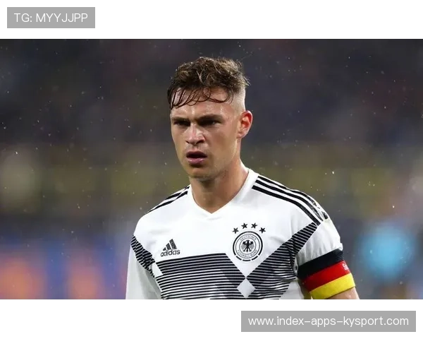 基米希表现稳定：中场掌舵者的隐形力量